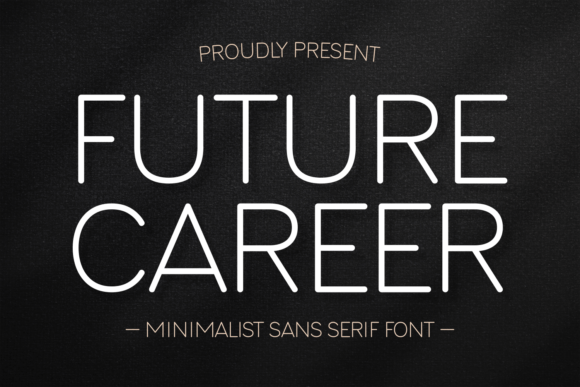 Future Career: A Modern Font for Every Design Need
