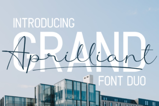 Grand Aprilliant Duo: A Perfect Font Pair for Modern Design
